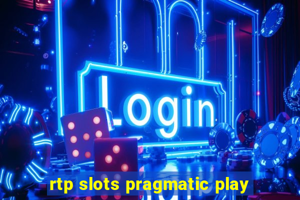 rtp slots pragmatic play